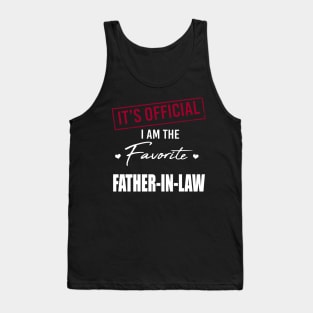 It's Official I Am The Favorite Father In Law Father's Day Tank Top